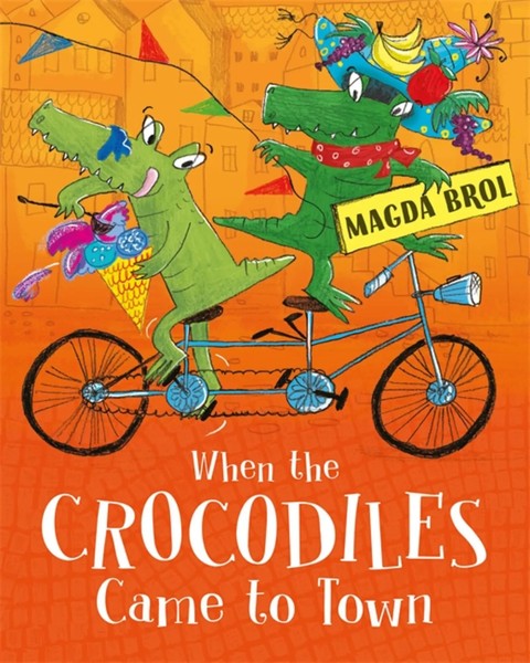 When The Crocodiles Came To Town | Magda Brol | Buch | Gebunden | Englisch-image