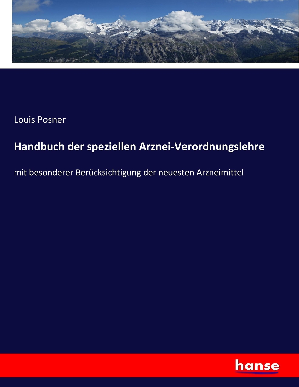 Louis Posner | Handbuch Der Speziellen Arznei-verordnungslehre |