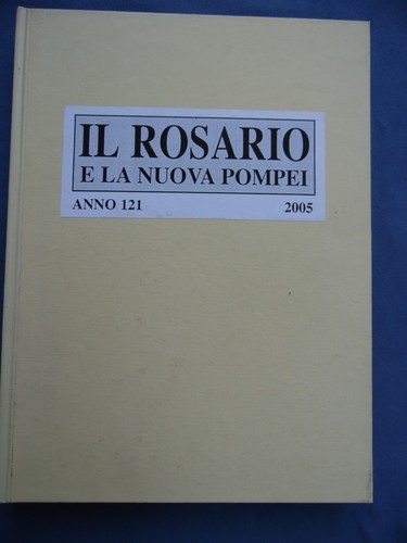IL ROSARIO E LA NUOVA POMPEI-ANNO 121/2005-COMPLETO-RILEGATO E CON CALENDARIO - Bild 2 von 4