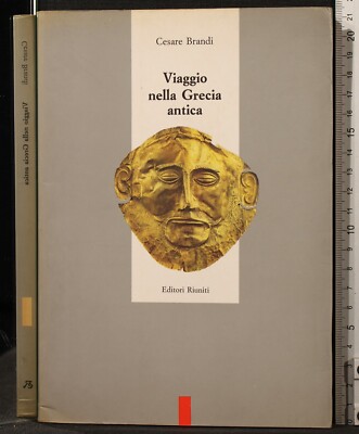 REISE INS ANTIKE GRIECHENLAND. CESARE BRANDI. VERLAG VERSAMMELT. 1ED.