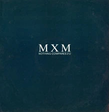 MXM - Nothing Compares 2 U, 12", (Vinyl)