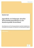 Jugendliche Als Zielgruppe Aktueller Wirtschaftskommunikation In Der Bundesrepub
