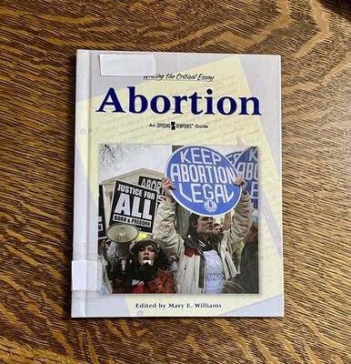 Abortion by Mary E Williams (2006, Hardcover) (Opposing Viewpoints (Library)