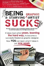 BEING A STARVING ARTIST SUCKS By Jeremy Tuber **BRAND NEW**