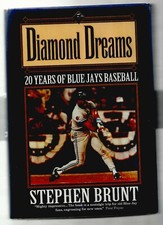 DIAMOND DREAMS 20 YEARS OF TORONTO BLUE JAYS BASEBALL w/dj 1996  Like new SIGNED