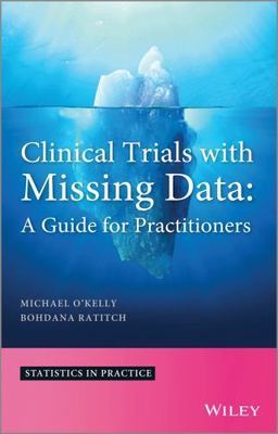 Clinical Trials with Missing Data: A Guid- 1118460707, Michael OKelly, hardcover