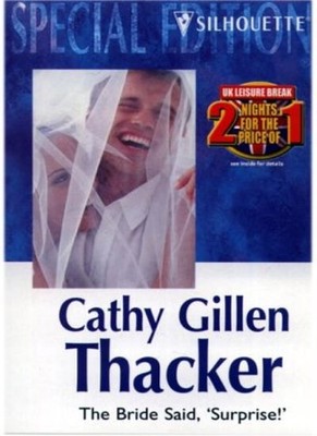 The Bride Said, ''Surprise''! (Special Edition),Cathy Gillen Thack