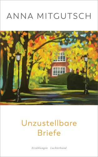 Unzustellbare Briefe [German] by Mitgutsch, Anna [Hardback]