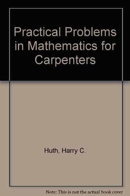 Practical problems in mathematics for - Paperback, by Huth Harry C - Very Good