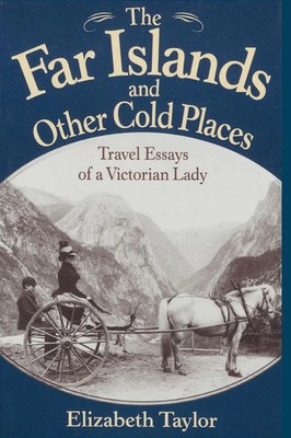 Elizabeth Taylor (u. a.) | The Far Islands and Other Cold Places | Taschenbuch