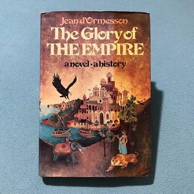 The Glory Of The Empire / Jean d Ormesson / 1974 / First Edition / Book