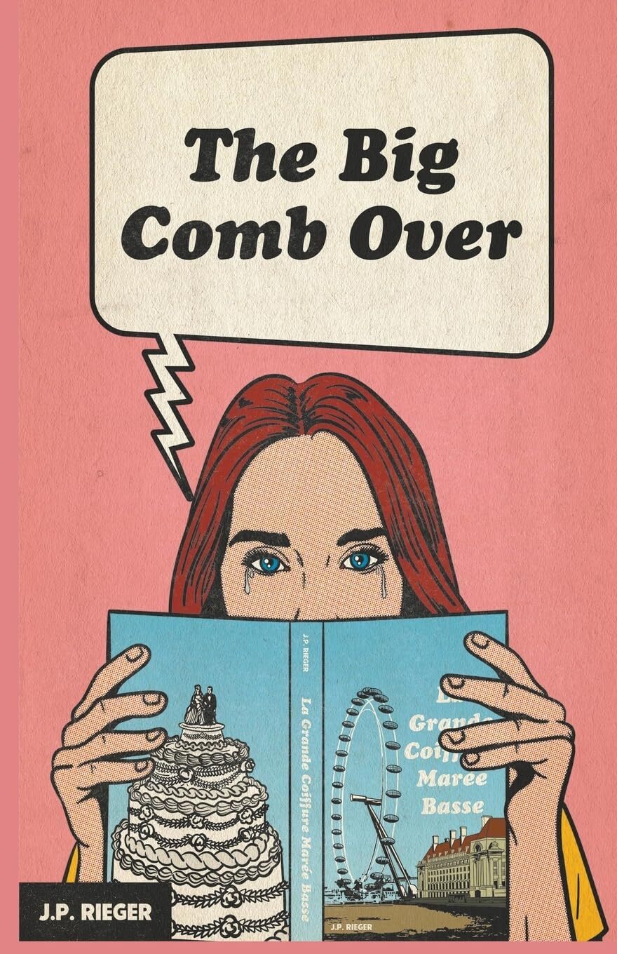 J P Rieger J.P. Rieger The Big Comb Over (Tascabile)