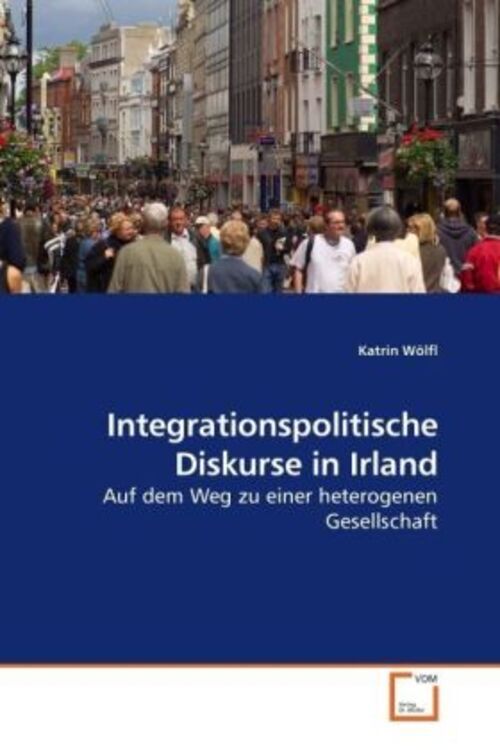 Thumbnail - Katrin Wölfl | Integrationspolitische Diskurse In Irland | Taschenbuch
