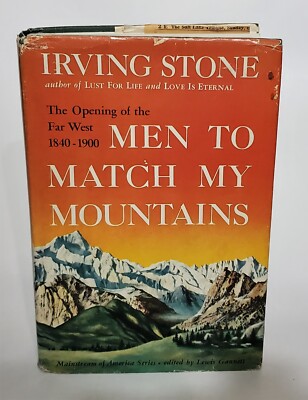 Men to Match My Mountains Irving Stone *SIGNED* 1956 First Edition HC$DJ