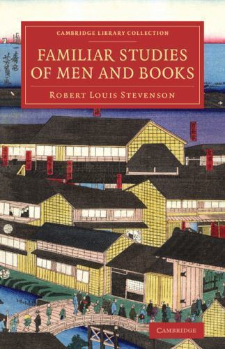 Cambridge Library Collection-Literary Studies: Familiar Studies of Men and ...
