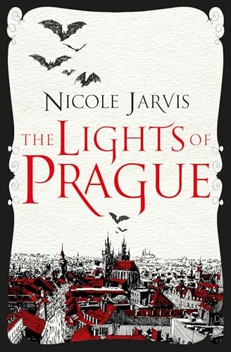 The Lights of Prague: Nicole Jarvis By Nicole Jarvis