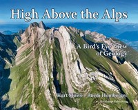 High Above The Alps | A Bird's Eye View Of Geology | Englisch | Buch | 2012