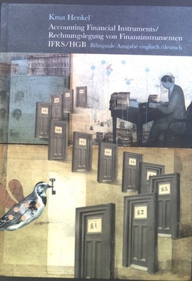 Accounting Financial Instruments : Rechnungslegung von Finanzinstrumenten. Henke