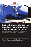 Marwa Mohammed Abou Hadied | ÉTudes Biologiques Sur Les Parasites MonogèNes...