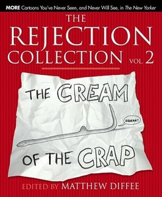 The Rejection Collection Vol. 2: The Cream of the Crap - Hardcover - VERY GOOD
