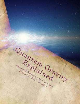 Quantum Gravity Explained : The Quantum Model of Motion and the Energy Cycle,...