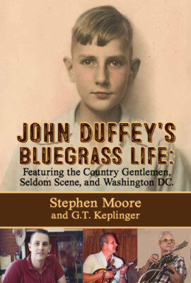 John Duffey's Bluegrass Life - Signed by  author Stephen Moore (soft 2nd Ed)