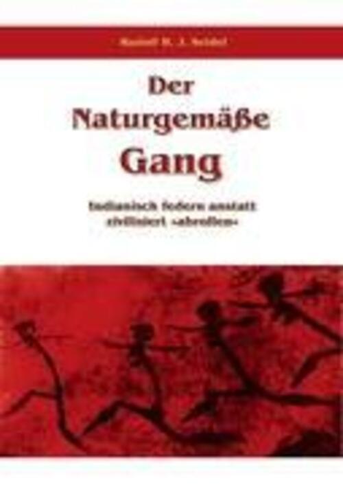 Thumbnail - Rudolf H. J. Seidel | Der Naturgemäße Gang | Taschenbuch | Deutsch
