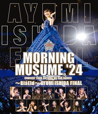 Morning Musume '24 Concert Tour Autumn WE CAN DANCE! ~Bla Eld~ Ishida Ayumi