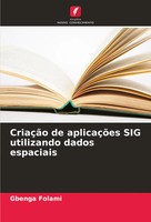 CriaçãO De AplicaçõEs SIG Utilizando Dados Espaciais Gbenga Folami Taschenbuch