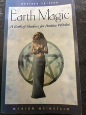 Earth Magic, Rev Ed : A Book of Shadows for Positive Witches by Marion Weinstein