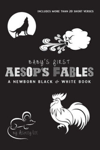 Thumbnail - Baby's First Aesop's Fables: A Newborn Black & White Book: 22 Short