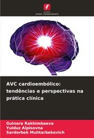 Gulnora Rakhimbaeva (U. A.) | AVC CardioembóLico: TendêNcias E Perspectivas...