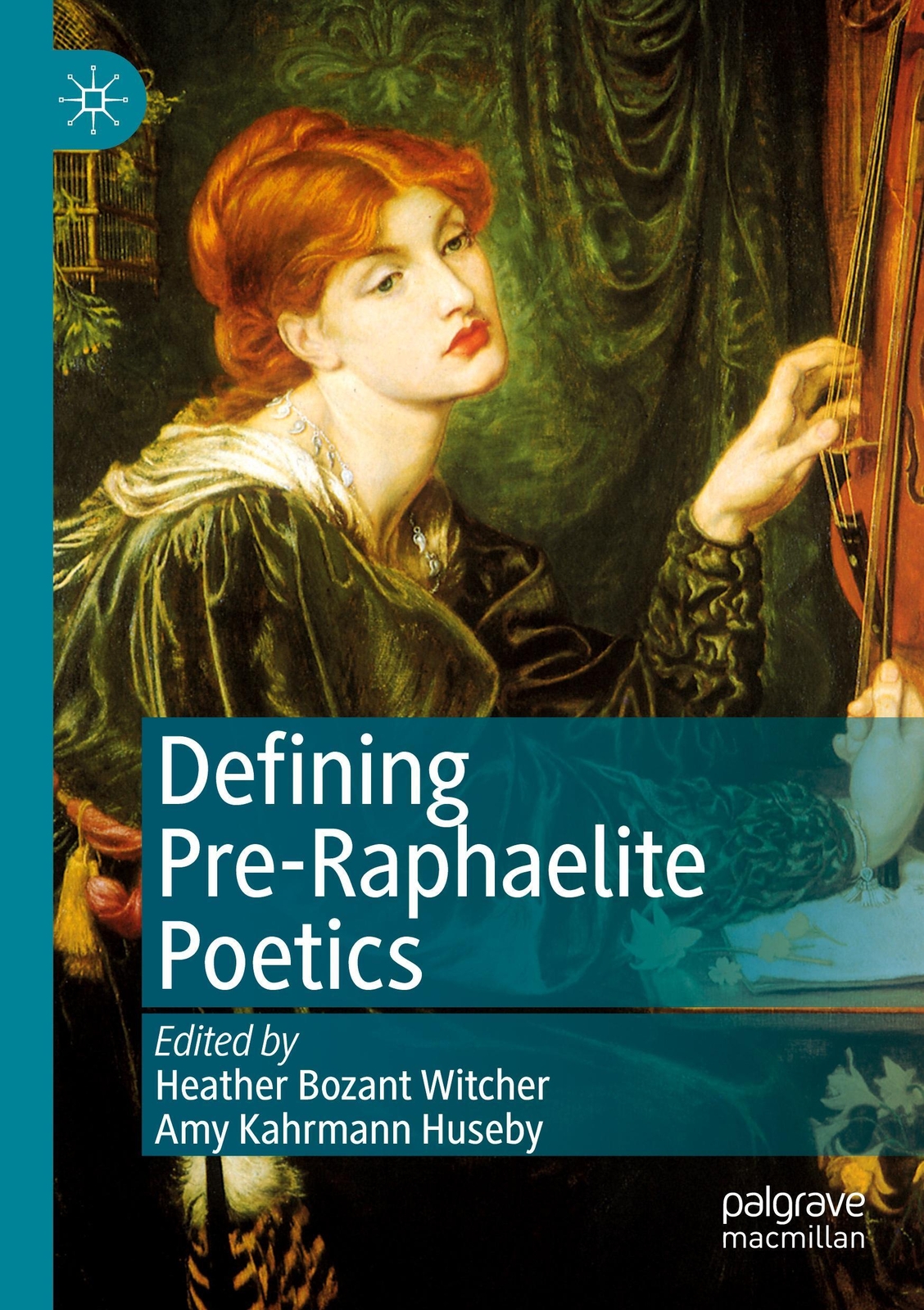 Defining Pre-raphaelite Poetics Amy Kahrmann Huseby (u. A.)