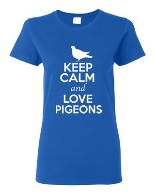Ladies Keep Calm And Love Pigeons Birds Animal Lover Wild Funny T-Shirt Tee