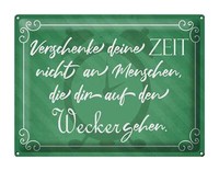 Blechschild Spruch 40X30 Cm Verschenke Deine Zeit Nicht Deko Schild Tin Sign