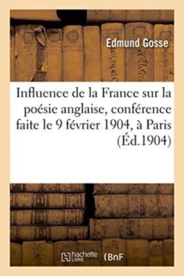 GOSSE-E - Influence de la France sur la posie anglaise confrence fa - X555z