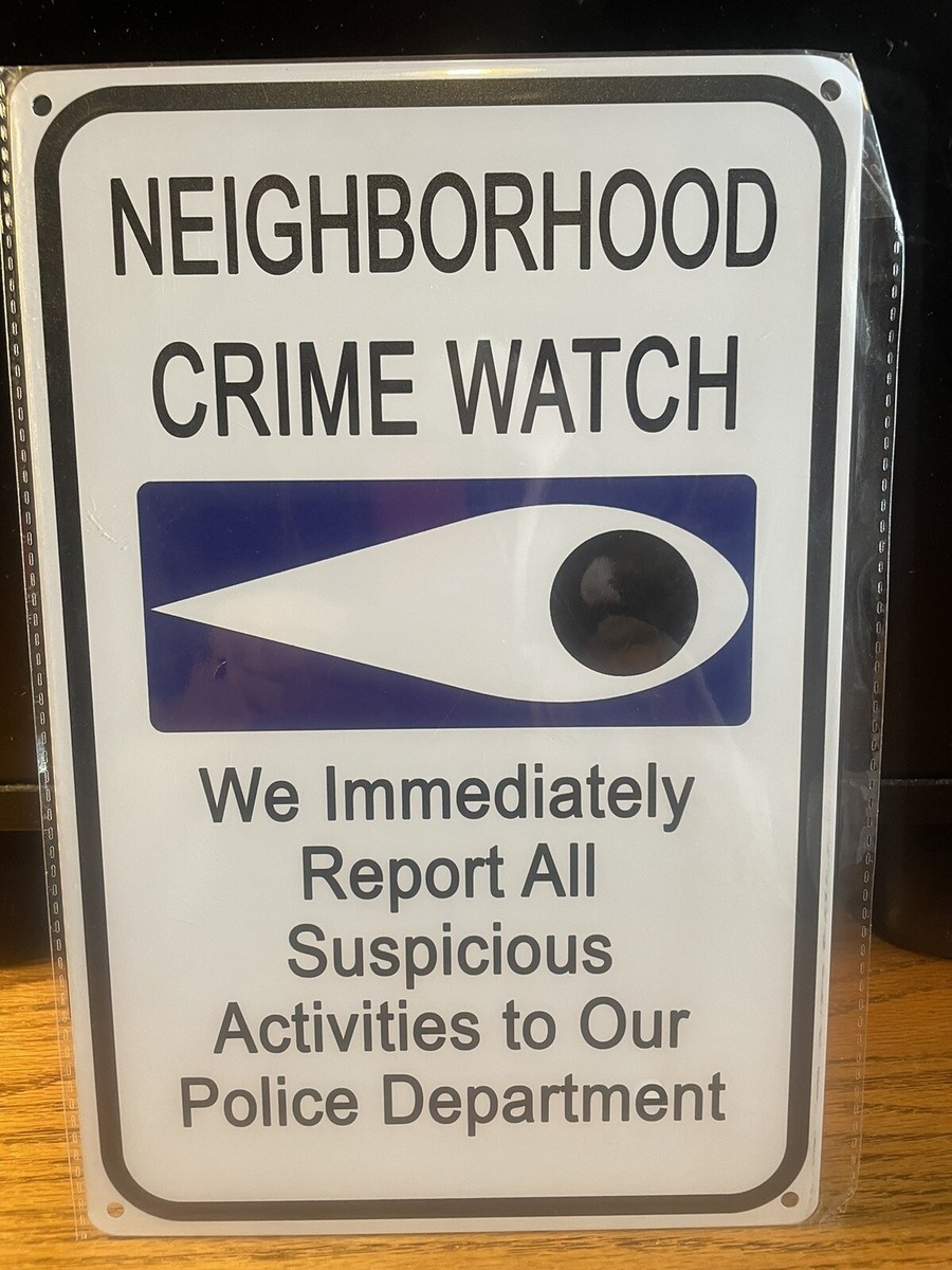 NEIGHBORHOOD CRIME WATCH METAL SIGN 8”x12”NIP “FOR MANCAVE