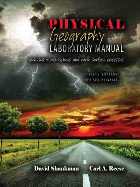 Physical Geography Laboratory Manual by Carl Andrew Reese PAPERBACK
