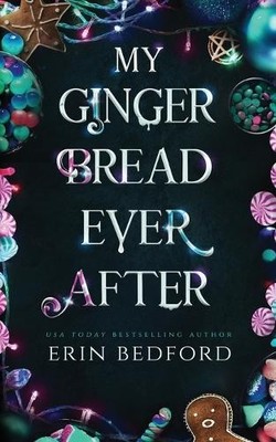Erin Bedford My Gingerbread Ever After (Paperback)