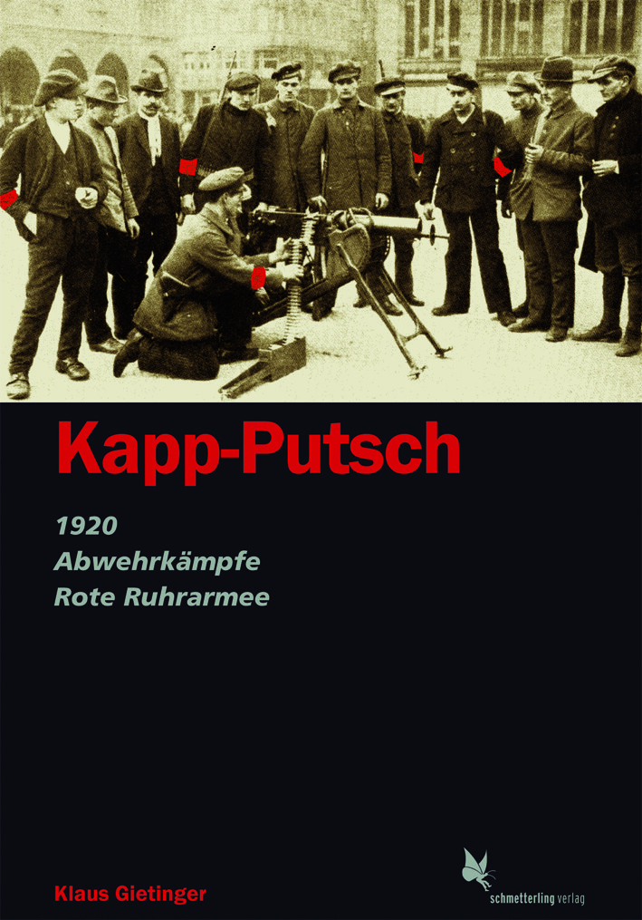Thumbnail - Kapp-putsch: 1920 - Abwehrkämpfe - Rote-ruhrarmee, Klaus Gietinger