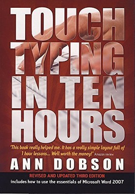 Touch Typing in Ten Hours: 3rd edition:..., Dobson, Ann