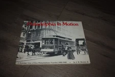 Philadelphia in Motion: Nostalgic View of How Philadelphians Traveled 1902-1940