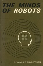 1950-63 Culbertson, NEURAL ANALYSIS to the MINDS OF ROBOTS [Minsky Collection]