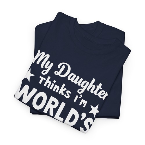 Dad Gift Shirt, Fathers Day T-Shirt, My Daughter Thinks I'm World's Best Dad tee - Picture 10 of 15
