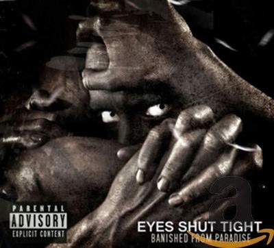 Eyes Shut Tight - Banished from Paradise - Neue CD - J72z