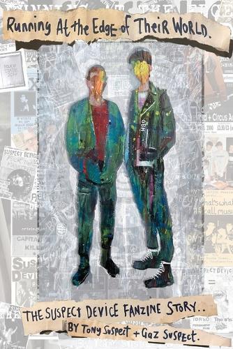 Tony Suspect Gaz Suspect Running at the edge of their world (Tascabile)