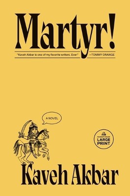 Martyr!: A novel by Kaveh Akbar (English) Paperback Book