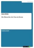 Die Eherechte Der Frau Im Koran Anna Gielas Taschenbuch 28 S. Deutsch 2007