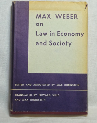 Max Weber on Law in Economy and Society   1969 3rd Printing Max Rheinstein HB DJ