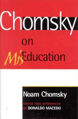 Chomsky on Mis-Education - Hardcover, by Chomsky Laureate Professor - Good